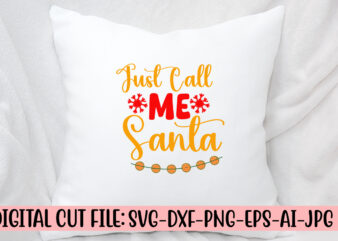 Just Call Me Santa SVG Cut File