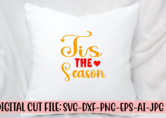 Tis The Season SVG Cut File t shirt designs for sale