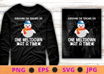 Surviving The Teacher Life One Meltdown At a Time Christmas T-Shirt design svg, Surviving The Teacher Life, One Meltdown At a Time, Christmas T-Shirt