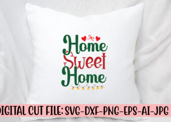Home Sweet Home SVG Cut File graphic t shirt