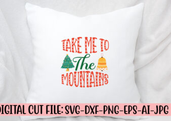 Take Me To The Mountains SVG Cut File