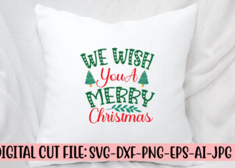 We Wish You A Merry Christmas SVG Cut File t shirt design for sale