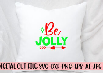 Be Jolly SVG Cut File t shirt template
