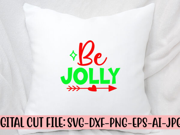 Be jolly svg cut file t shirt template