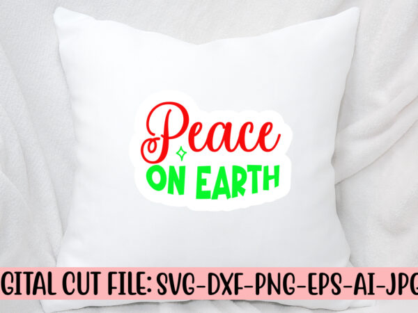 Peace on earth svg cut file t shirt illustration