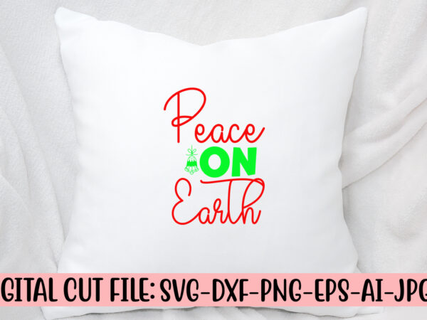 Peace on earth svg cut file t shirt illustration