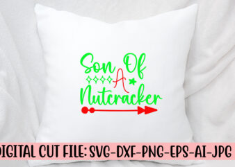 Son Of A Nutcracker SVG Cut File