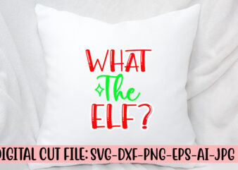 What The Elf SVG Cut File