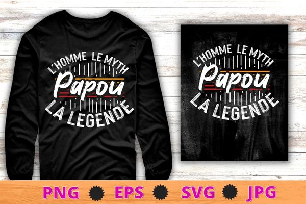 L’homm mythe papou la legende t-shirt design svg,germany language,the papuan myth man the legend png, funny, saying, cute file, screen print, print ready, vector eps, editable eps, shirt design png,