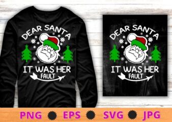 Funny Christmas Couples Shirts Dear Santa It Was His Fault T-Shirt design svg, Funny Christmas, Couples Shirts, Dear Santa It Was His Fault T-Shirt png
