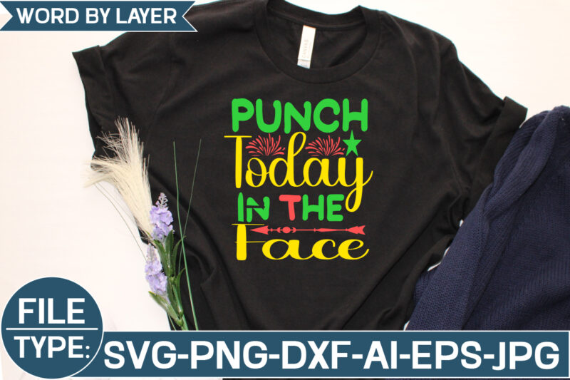 Punch Today in the Face SVG Cut File