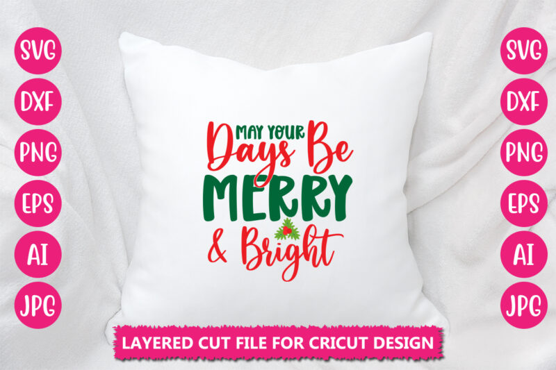 May Your Days Be Merry & Bright VECTOR DESIGN