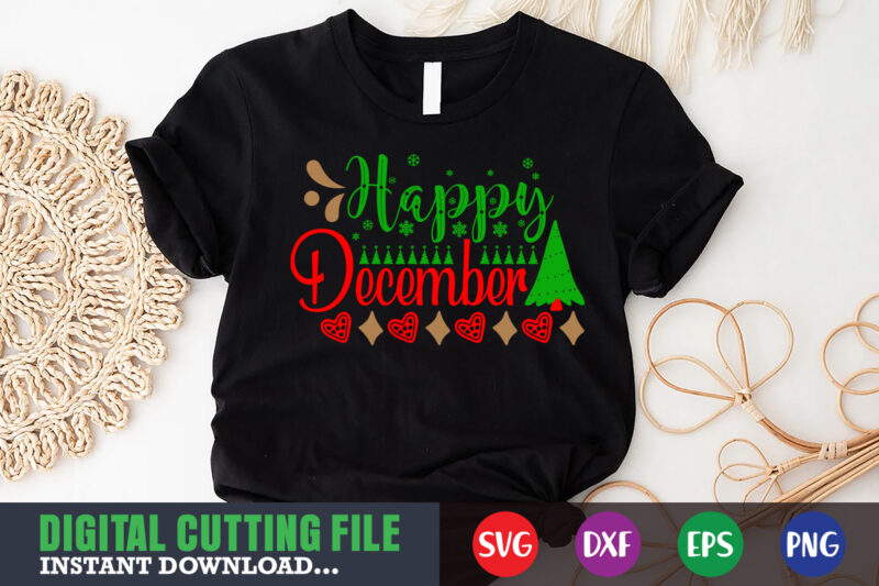 Happy december svg shirt, christmas naughty svg, christmas svg, christmas t-shirt, christmas svg shirt print template, svg, merry christmas svg, christmas vector, christmas sublimation design, christmas cut file