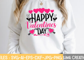 Happy Valentine Day T-shirt Design,Valentine svg bundle, Valentines day svg bundle, Love Svg, Valentine Bundle, Valentine svg, Valentine Quote svg Bundle, clipart, cricut Valentine svg bundle, Valentines day svg bundle,