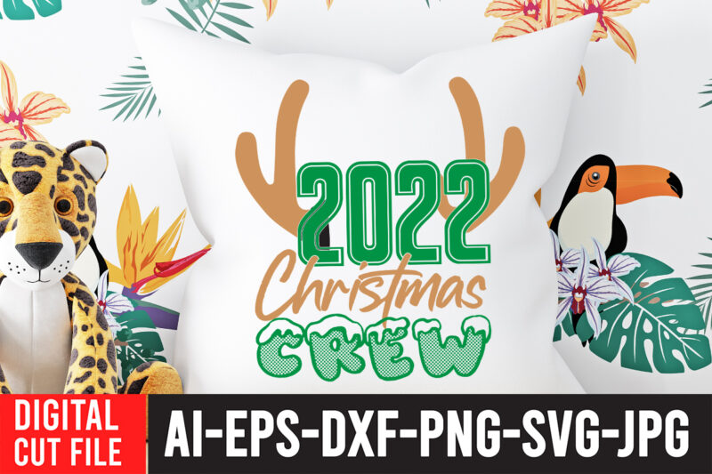 2022 Christmas Crew T-Shirt Design . 2022 Christmas Crew SVG Cut File , CHRISTMAS SVG Bundle, CHRISTMAS Clipart, Christmas Svg Files For Cricut, Christmas Svg Cut Files,Christmas SVG Bundle, Christmas