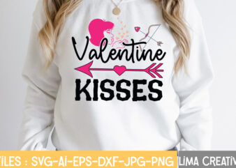 valentine Kisses T-shirt Design,Valentine svg bundle, Valentines day svg bundle, Love Svg, Valentine Bundle, Valentine svg, Valentine Quote svg Bundle, clipart, cricut Valentine svg bundle, Valentines day svg bundle, Love
