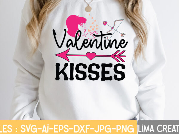 Valentine kisses t-shirt design,valentine svg bundle, valentines day svg bundle, love svg, valentine bundle, valentine svg, valentine quote svg bundle, clipart, cricut valentine svg bundle, valentines day svg bundle, love