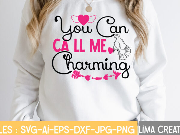 You can call me charming t-short design,valentine svg bundle, valentines day svg bundle, love svg, valentine bundle, valentine svg, valentine quote svg bundle, clipart, cricut valentine svg bundle, valentines day