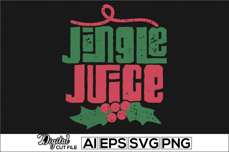 christmas juice lettering design, new year holidays event, christmas t shirt design