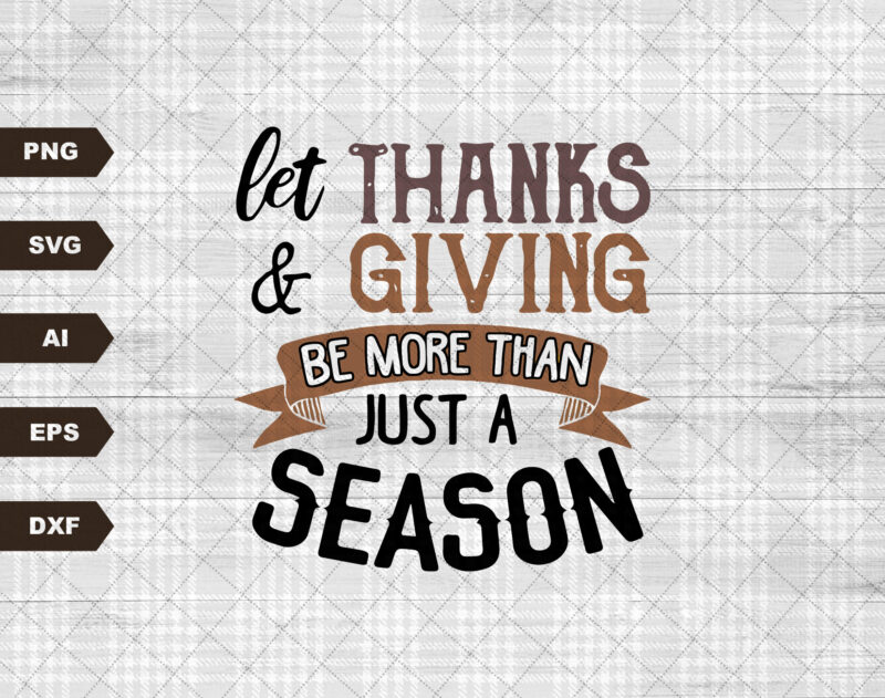 Thanks and giving SVG , Thanksgiving svg, cricut files, silhouette files, sublimation designs, Thanksgiving svg