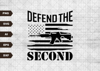 Defend Second Amendment SVG Sublimation Patriotic Print Design America EPS Usa Gun Rights Heat Press