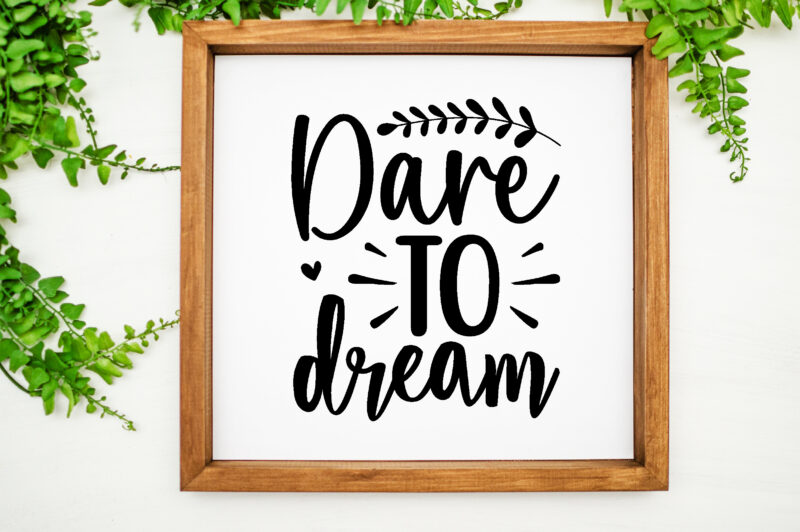 Dream Quotes Svg Bundle