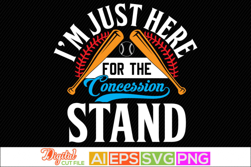 i’m just here for the concession stand typography vintage style design, sport life game day t shirt, baseball lover tee graphic