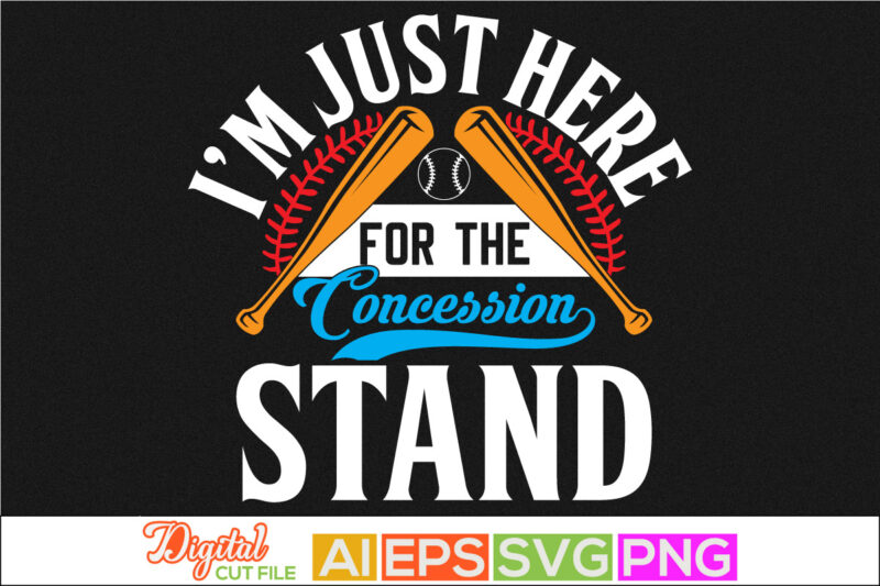 i’m just here for the concession stand typography vintage style design, sport life game day t shirt, baseball lover tee graphic