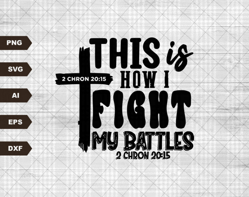 Fight my battles, Fill me up Lord svg, Cross svg, Jesus svg, Religious svg, Easter svg, Christian Quote svg, Cut file, Cricut