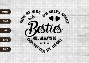 Besties svg cut file, commercial use, miles apart, best friends svg, friendship , best friends forever