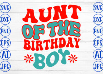 Aunt Of The Birthday Boy Retro SVG
