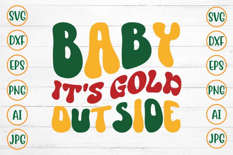 Baby It’s Gold Outside Retro Design