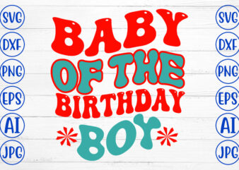 Baby Of The Birthday Boy Retro SVG