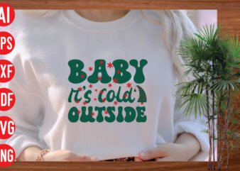 Baby it’s cold outside Retro T shirt design, Baby it’s cold outside SVG cut file, Baby it’s cold outside SVG design, Baby it’s cold outside T shirt design, Christmas Png,