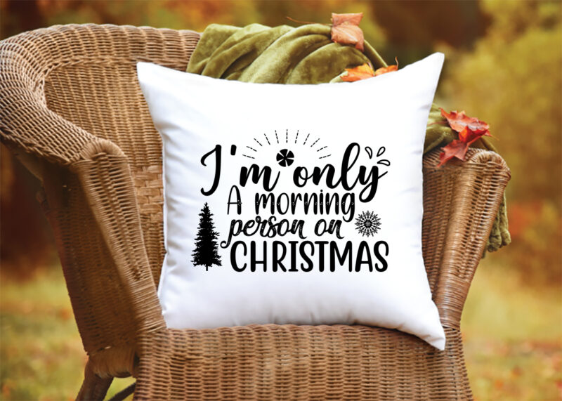 I’m only a morning person on christmas svg t-shirt