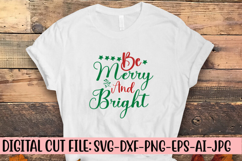 Be Merry And Bright SVG Cut File