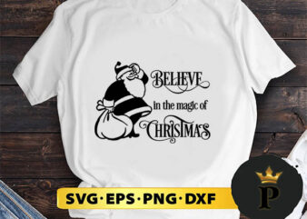 Believe In The Magic Of Christmas SVG, Merry christmas SVG, Xmas SVG Digital Download