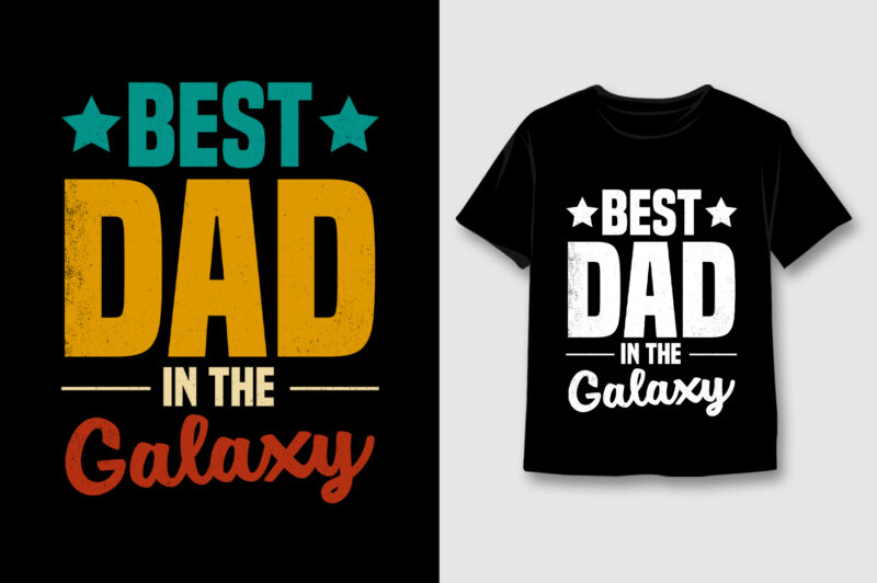 Best Dad in the Galaxy Dad Lover T-Shirt Design,Dad,Dad TShirt,Dad TShirt Design,Dad TShirt Design Bundle,Dad T-Shirt,Dad T-Shirt Design,Dad T-Shirt Design Bundle,Dad T-shirt Amazon,Dad T-shirt Etsy,Dad T-shirt Redbubble,Dad T-shirt Teepublic,Dad T-shirt