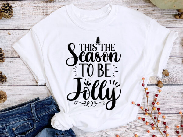 This the season to be jolly shirt,christmas naughty svg, christmas svg, christmas t-shirt, christmas svg shirt print template, svg, merry christmas svg, christmas vector, christmas sublimation design, christmas cut file