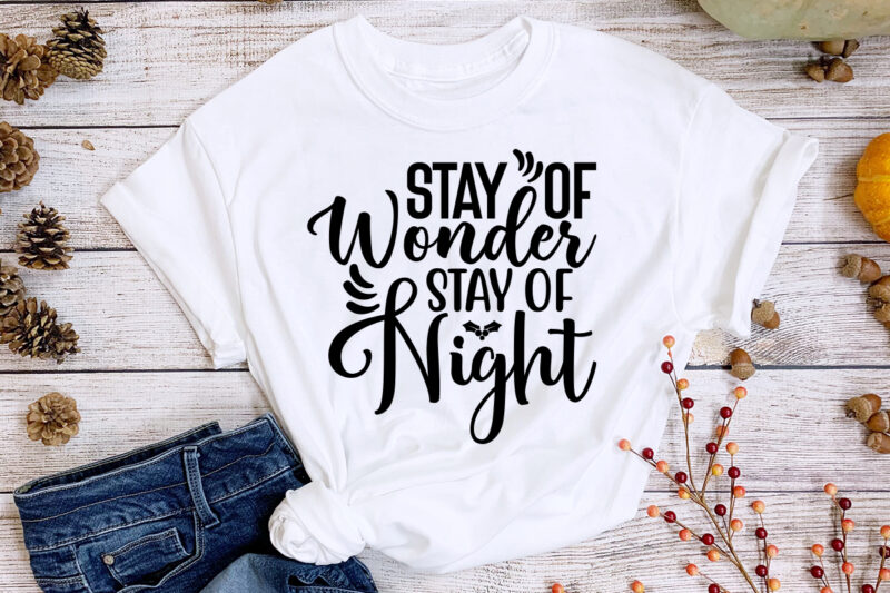 Stay of wonder stay of night shirt,christmas naughty svg, christmas svg, christmas t-shirt, christmas svg shirt print template, svg, merry christmas svg, christmas vector, christmas sublimation design, christmas cut file