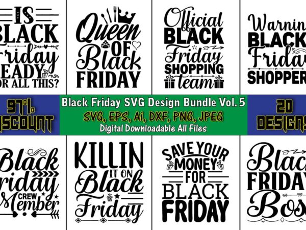 Black friday t-shirt design bundle, black friday, black friday design,black friday svg, black friday t-shirt,black friday t-shirt design,black friday png,black friday svg bundle, woman shirt,black friday crew, black friday svg,black