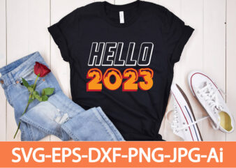 happy 2023 T-shirt Design,Happy New Year Shirt ,New Years Shirt, Funny New Year Tee, Happy New Year T-shirt, Happy New Year Shirt, Hello 2023 T-Shirt, New Years Shirt, 2023 Shirt,