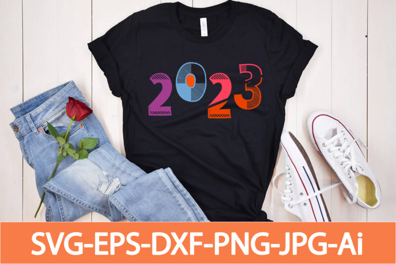 2023 T-shirt Design,Happy New Year Shirt ,New Years Shirt, Funny New Year Tee, Happy New Year T-shirt, Happy New Year Shirt, Hello 2023 T-Shirt, New Years Shirt, 2023 Shirt, Happy