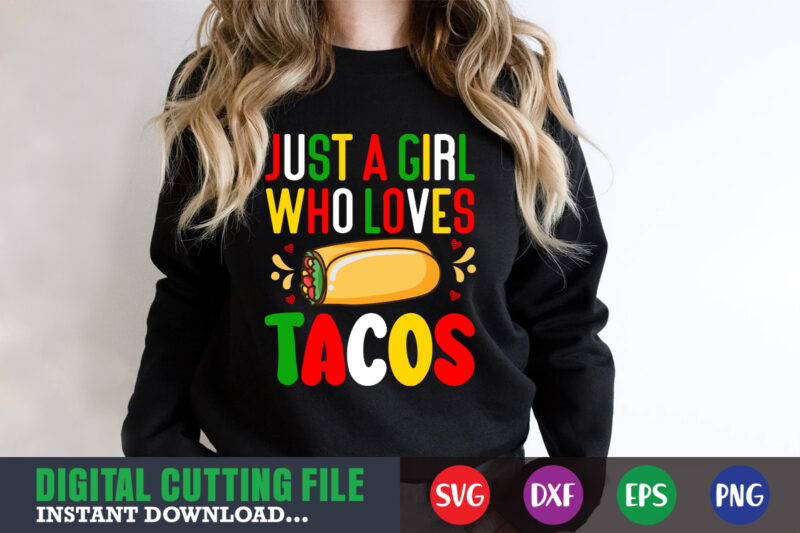 Just a girl who loves Tacos T-Shirt