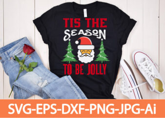 Tis The Season To Be Jolly T-shirt Design,Winter SVG Bundle, Christmas Svg, Winter svg, Santa svg, Christmas Quote svg, Funny Quotes Svg, Snowman SVG, Holiday SVG, Winter Quote Svg,Funny Christmas