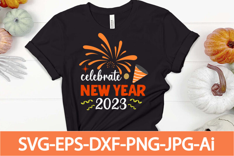Happy New Year 2023 T-shirt Design, Happy New Year Shirt ,New Years Shirt, Funny New Year Tee, Happy New Year T-shirt, , Hello 2023 T-Shirt, New Years Shirt, 2023 Shirt,