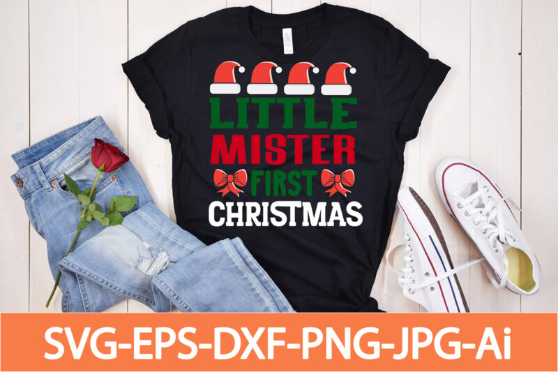 Little Mister First Christmas T-shirt Design,Winter SVG Bundle, Christmas Svg, Winter svg, Santa svg, Christmas Quote svg, Funny Quotes Svg, Snowman SVG, Holiday SVG, Winter Quote Svg,Funny Christmas Svg Bundle,