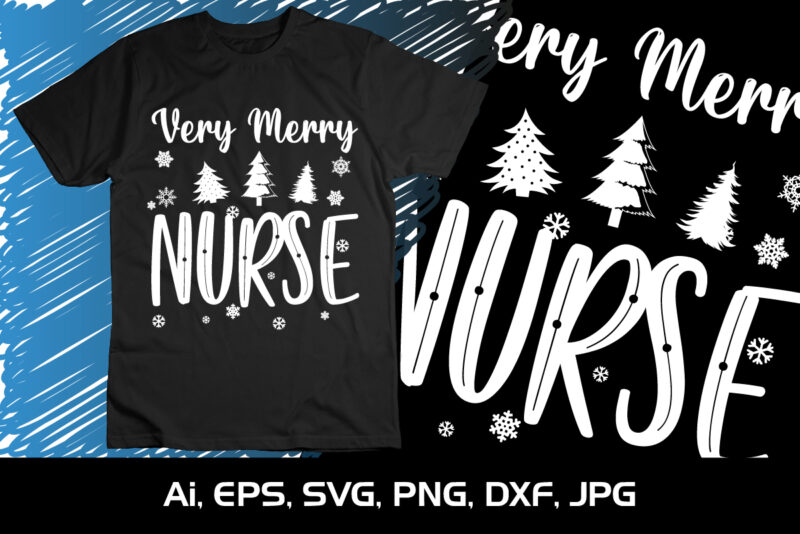 Very Merry Nurse Shirt Print Template Christmas SVG Merry