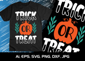 Trick Or Treat Shirt Print Template SVG Halloween