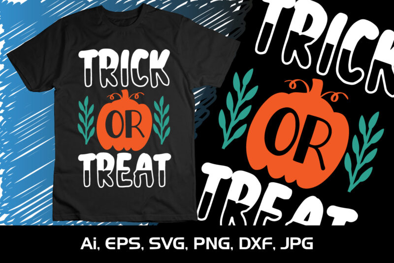 Trick Or Treat Shirt Print Template SVG Halloween